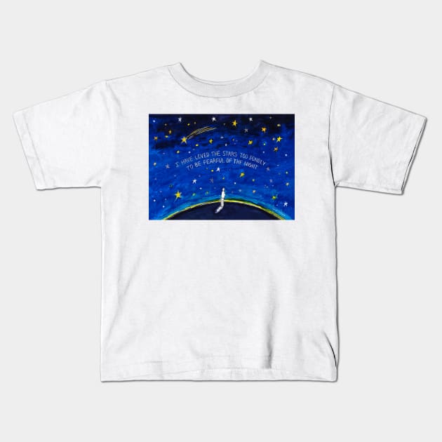 I have Loved the Stars too Fondly to be Fearful of the Night Kids T-Shirt by Maddybennettart